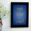 TIED RIBBONS Create The Things You Wish Existed Framed Poster(13.6 inch X 10.2 inch, Engineered Wood) view 1