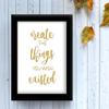 TiedRibbons Create The Things You Wish Existed Framed Poster(13.6 Inch X 10.2 Inch) view 4