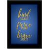TIED RIBBONS TiedRibbons Kind Heart Fierce Mind Framed Poster(13.6 Inch X 10.2 Inch) view 1