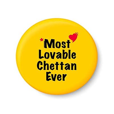 PEACOCKRIDE Most Lovable Chettan Ever I Raksha Bandhan Gifts Fridge Magnet (Metal, Multicolour, 75mm)
