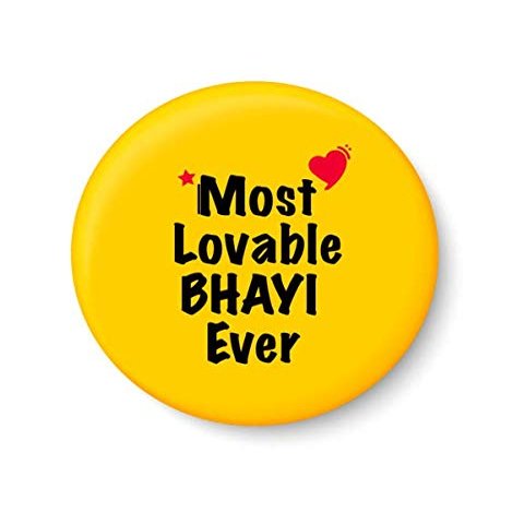 PEACOCKRIDE Most Lovable BHAYI Ever I Raksha Bandhan Gifts Fridge Magnet (Metal, Multicolour, 75mm)