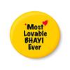 PEACOCKRIDE Most Lovable BHAYI Ever I Raksha Bandhan Gifts Fridge Magnet (Metal, Multicolour, 75mm) view 1