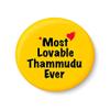 PEACOCKRIDE Most Lovable Thammudu Ever I Raksha Bandhan Gifts Fridge Magnet (Metal, Multicolour, 75mm) view 1