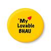 PEACOCKRIDE My Lovable BHAU Fridge Magnet (Metal, Multicolour, 75mm) view 1