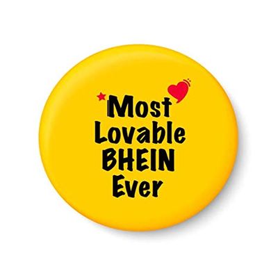 PEACOCKRIDE Most Lovable BHEIN Ever I Raksha Bandhan Gifts Fridge Magnet (Metal, Multicolour, 75mm)