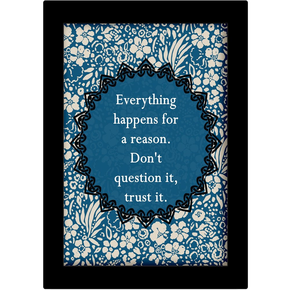 TIED RIBBONS Everything Happens for a Reason Don't Question It, Trust It Inspiring Poster with Frame(13.6 inch X 10.2 inch,Multicolor, Engineered Wood)