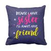 TheYaYaCafe Cushion Cover for Sister | Sister Friend Cushion Cover | Birthday & Rakhi Gift for Sister Pillow (Without Filler) | 20x20 Inches, Single view 1