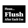 SIGN EVER Please Flush After Each Use Sign Sticker Bathroom Toilet Signage Hotel Business (8w X 6h inch) view 1
