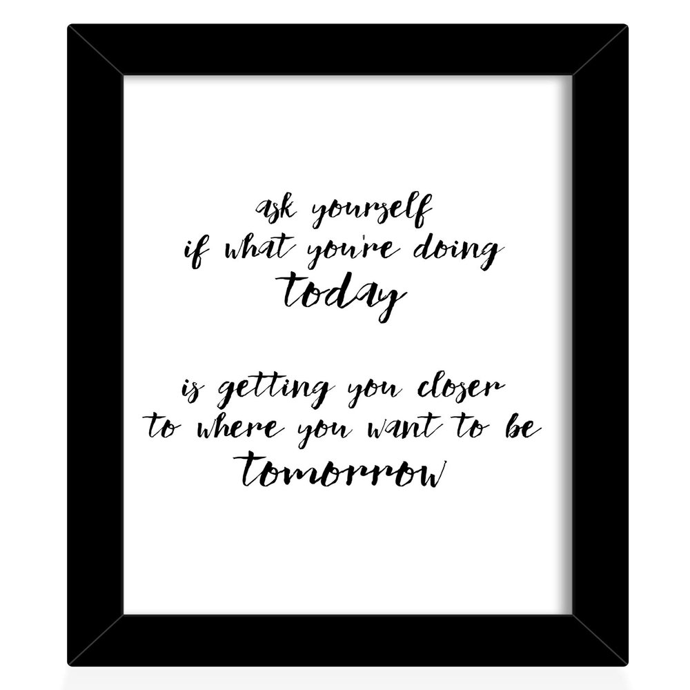 Tied Ribbons Ask Yourself if What You're Doing Today Printed Motivational Quotes Framed Poster for Wall (Multicolour, 25.9 x 34.5 cm)