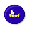 PEACOCKRIDE Be Yourself Fridge Magnet (Metal, Multicolour, 75mm) view 1