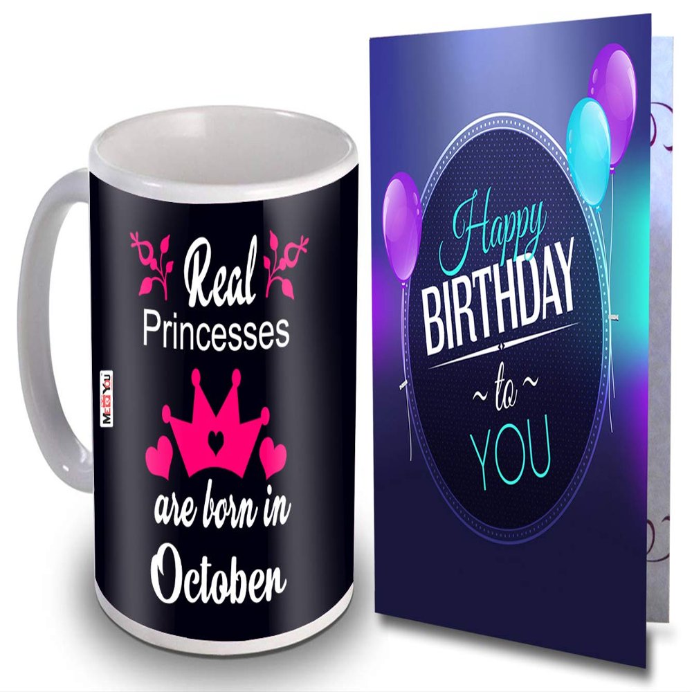 ME & YOU Real Princess are Born in October Printed Mug with Greeting Card Birthday Gifts (Multicolor) Capacity 325 ml