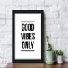 Interio Crafts Synthetic Wood Good Vibes Only Motivational Quote Frame Poster (frame: 13"X10" inch, Black) view 2