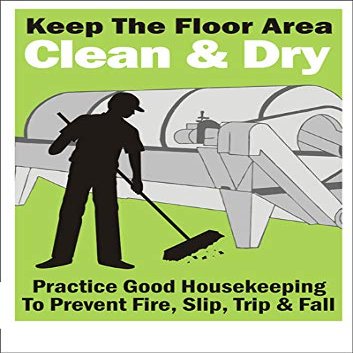 Keep The Floor Area Clean & Dry Practice Goood Housekeeping to Prevent Fire, Slip, Trip & Fallsign Board Water Proof Signature Board (Waterproof Sticker)