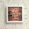 IMI Studios Wooden I'll Be There for You Brown Background Frame for Wall Hangings or Table Decor view 2