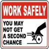 Work Safety You May not get a Second chanceFoam Board Water Proof with Double Sided Sticker view 1