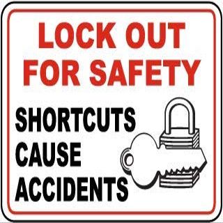 Lock Out for Safety Shortcuts Cause accidentsFoam Board Water Proof with Double Sided Sticker