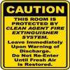 Caution this room is protected by clean agent fire extinguisher system. Leave immediately upon warning of discharge. Do not re-enter until fresh air is restoredFoam Board water proof with double sided sticker view 1