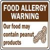 Food Allergy Warning Our Food May Contain Peanut productsFoam Board Water Proof with Double Sided Sticker view 1