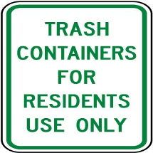 Trash containers for Residents use onlyFoam Board Water Proof with Double Sided Sticker