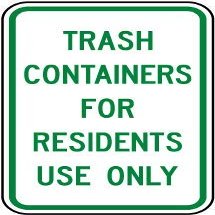 Trash containers for Residents use onlyFoam Board Water Proof with Double Sided Sticker