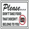 Please Don't take Food That Doesn't Belong to youFoam Board Water Proof with Double Sided Sticker view 1