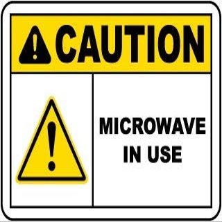 Caution Microwave in useFoam Board Water Proof with Double Sided Sticker