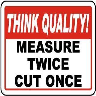 Think Quality! Measure Twice Cut onceFoam Board Water Proof with Double Sided Sticker