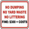 No Dumpling no Yard Waste no littering fine: $300+costsFoam Board Water Proof with Double Sided Sticker view 1
