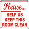 Please Help us Keep This Room cleanFoam Board Water Proof with Double Sided Sticker view 1