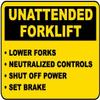 Unattended Forklift. Lower Forks. Neutralized Controls. Shut Off Power. Set brakeFoam Board Water Proof with Double Sided Sticker view 1