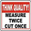 Think Quality! Measure Twice Cut onceFoam Board Water Proof with Double Sided Sticker view 1