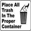Place All Trash in The Proper containerFoam Board Water Proof with Double Sided Sticker view 1