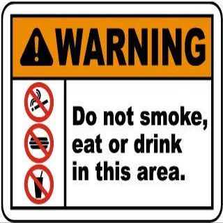 Warning do not Smoke, eat or Drink in This areaFoam Board Water Proof with Double Sided Sticker