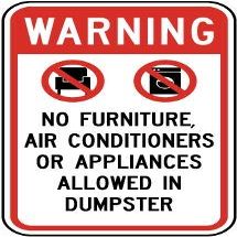 Warning no Furniture, air conditioners or appliances Allowed in dumpsterFoam Board Water Proof with Double Sided Sticker