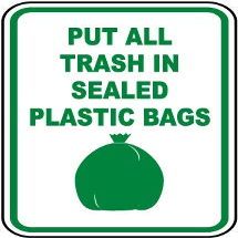 Put All Trash in Sealed Plastic bagsFoam Board Water Proof with Double Sided Sticker