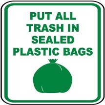 Put All Trash in Sealed Plastic bagsFoam Board Water Proof with Double Sided Sticker
