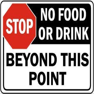 Stop. No Food or Drink deyond This pointFoam Board Water Proof with Double Sided Sticker