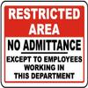 Restricted Area no Admittance Except to Employees Working in This departmentFoam Board Water Proof with Double Sided Sticker view 1
