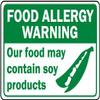 Food Allergy Warning Our Food May Contain Soy productsFoam Board Water Proof with Double Sided Sticker view 1