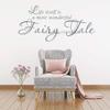 Gadgets Wrap Inspirational Quotes Wall Stickers for Living Room Life is A Fairy Tale Office Sport Rooms Vinyl view 1
