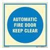 buysafetyposters.com - Automatic Fire Door Keep Clear Glow Sign - Premium Quality Glow In Dark Eco Vinyl Sticker - (300 mm X 300 mm, Multicolor) view 1