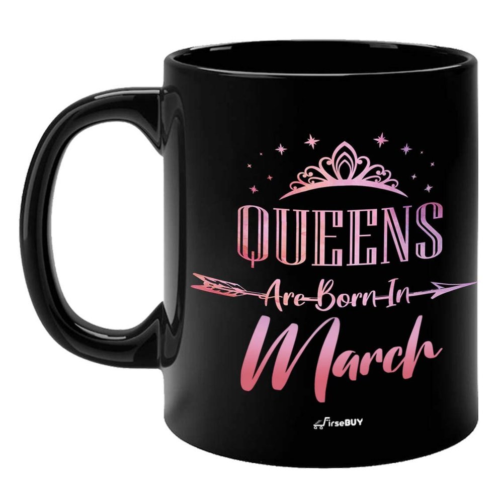 FirseBUY Funny Queens Born in March Quotes Printed Black Ceramic Coffee Mug 325 ML